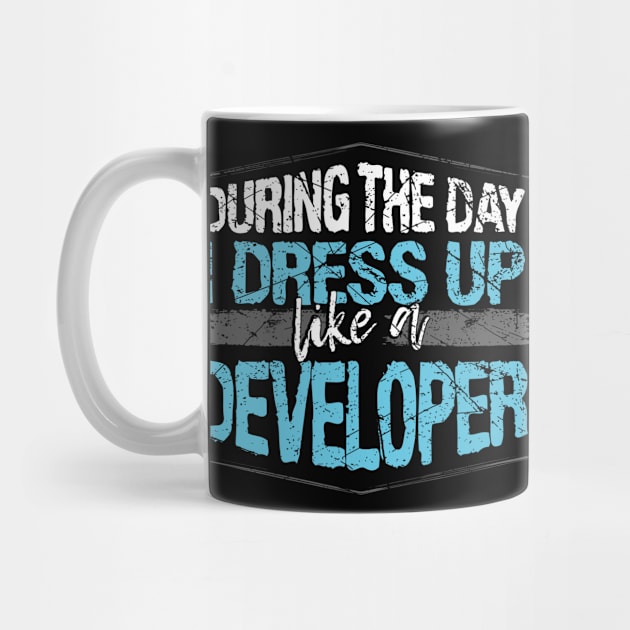 During The Day I Dress Up Like A Developer print by KnMproducts